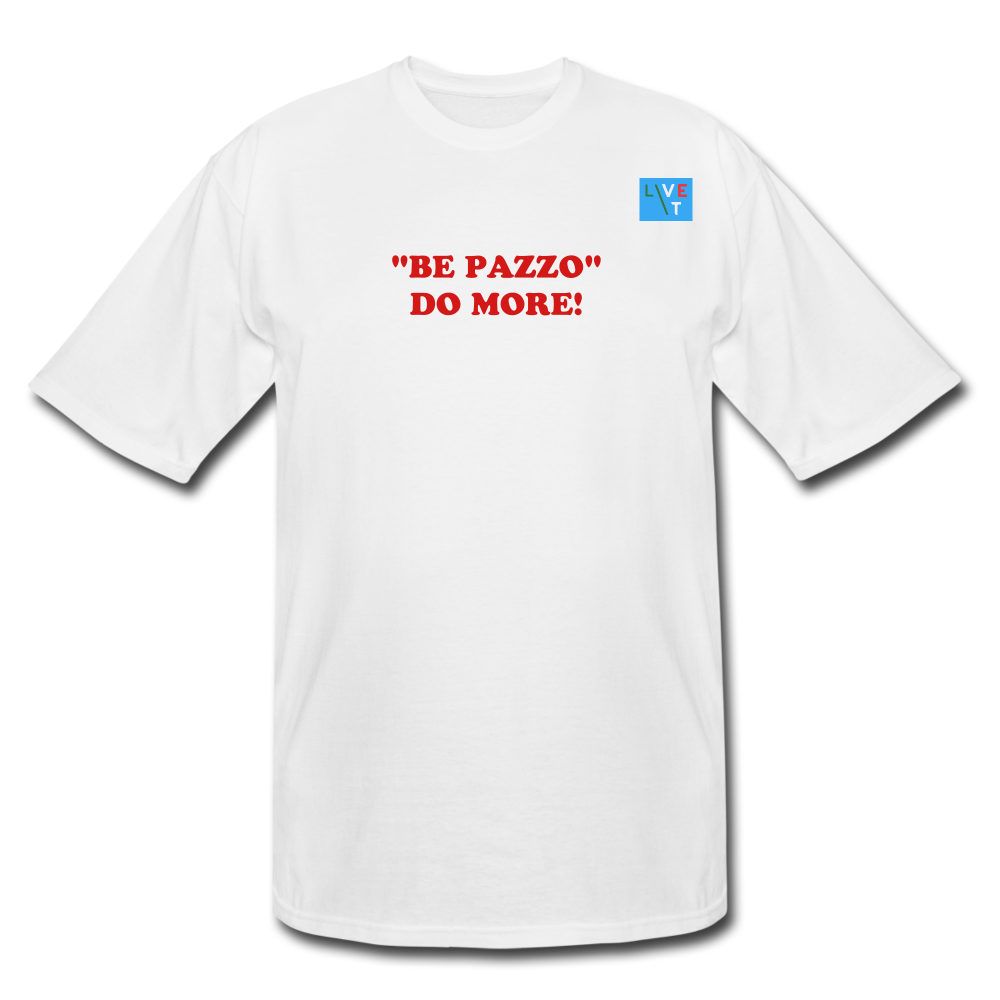 LIVE IT Men's Tall Italia BE PAZZO DO MORE original Men's Tall T-Shirt - white