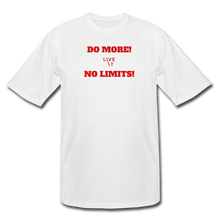 Load image into Gallery viewer, LIVE IT Men&#39;s Tall DO MORE NO LIMITS original Men&#39;s Tall T-Shirt - white
