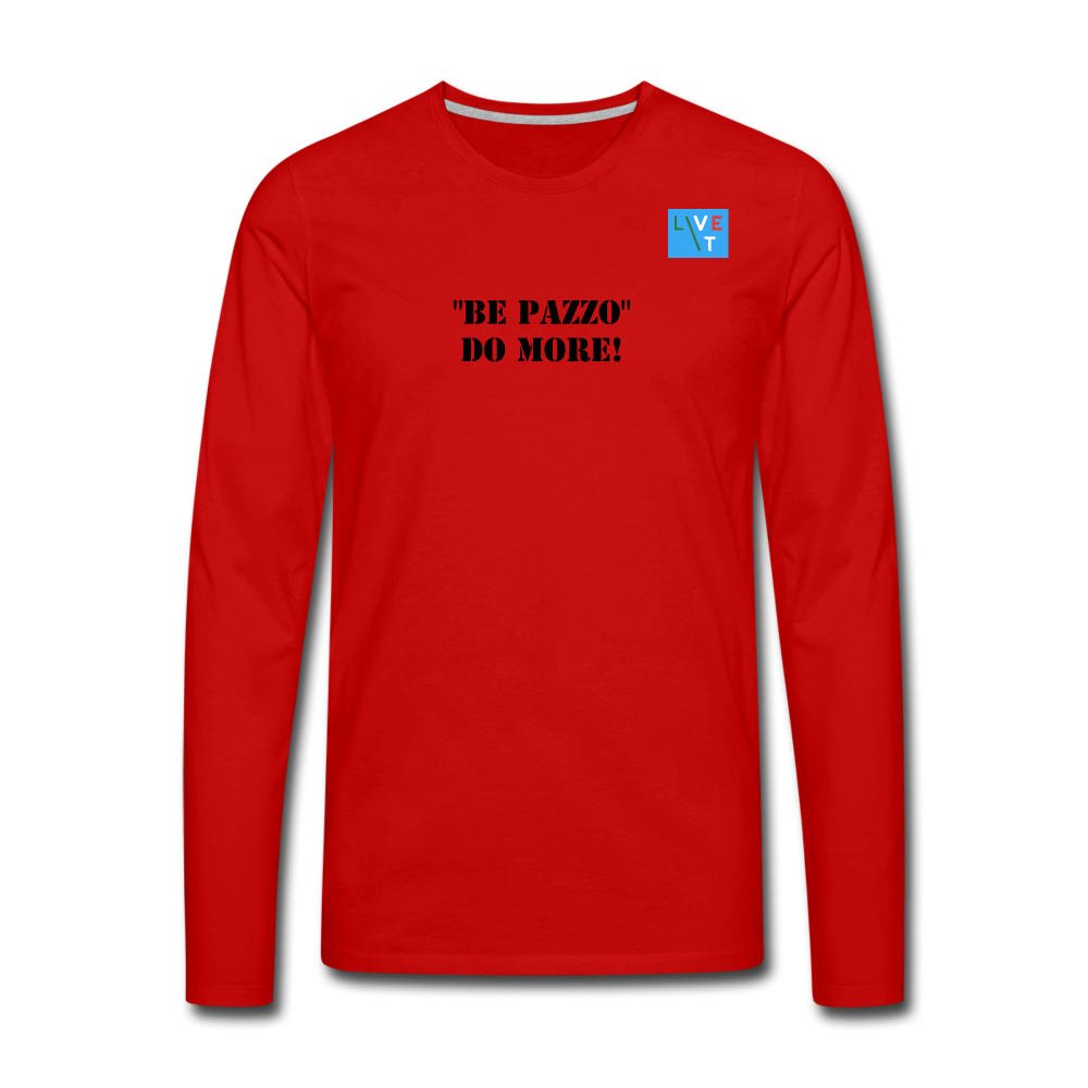 LIVE IT Men's Italia BE PAZZO DO MORE original Men's Long Sleeve T-Shirt - red