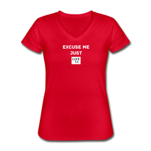 Load image into Gallery viewer, LIVE IT Women&#39;s EXCUSE ME JUST LIVE IT original Women&#39;s V-Neck T-Shirt - red
