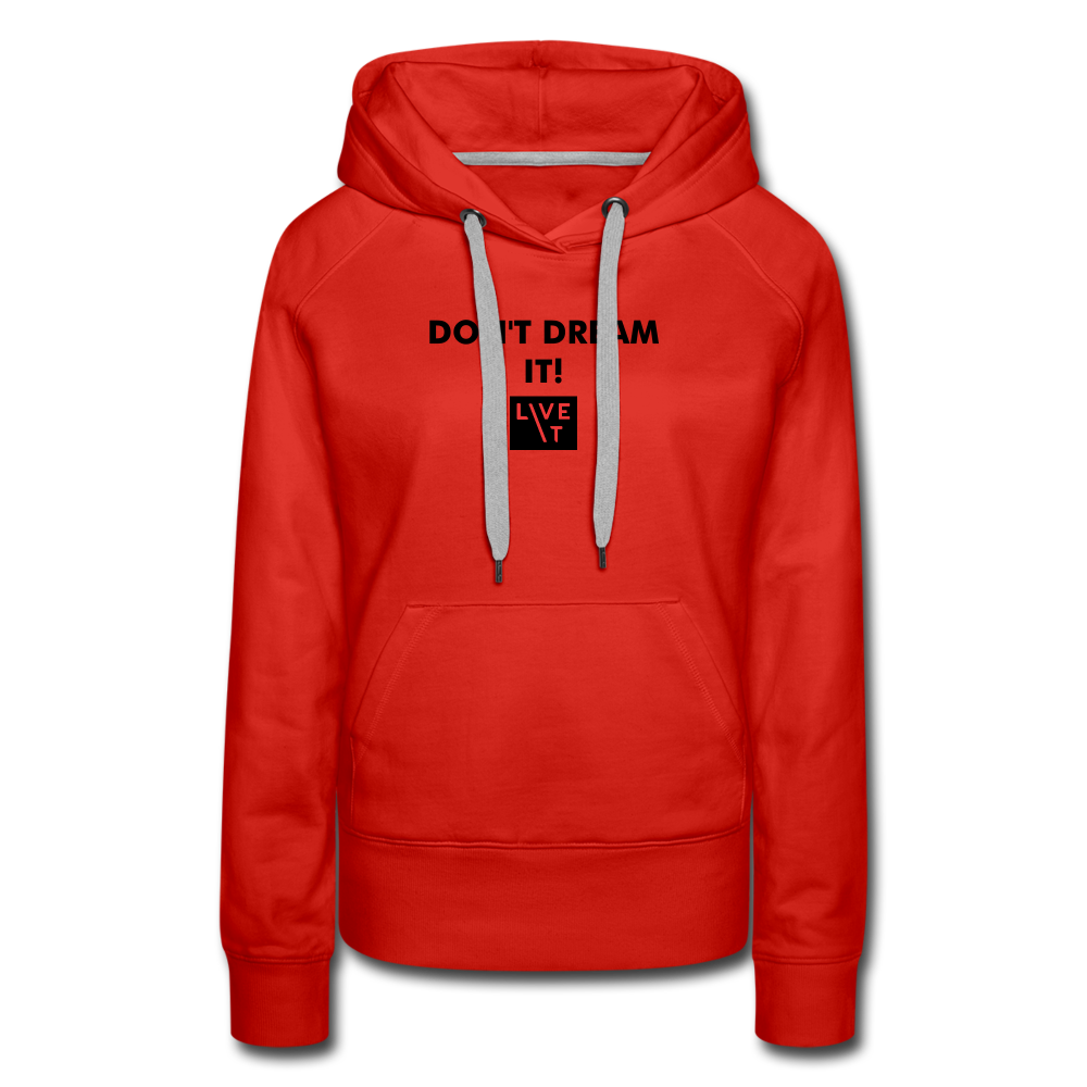 LIVE IT Women's DON'T DREAM IT original Women's Hoodie - red