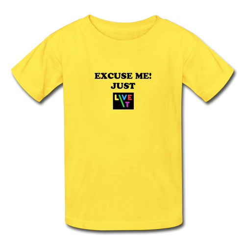 LIVE IT Kids EXCUSE ME JUST LIVE IT original Youth T-Shirt - yellow