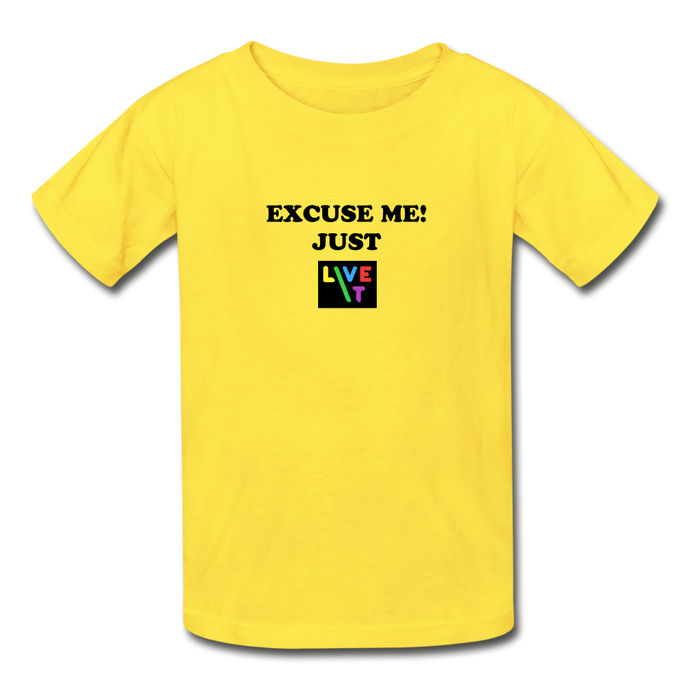 LIVE IT Kids EXCUSE ME JUST LIVE IT original Youth T-Shirt - yellow